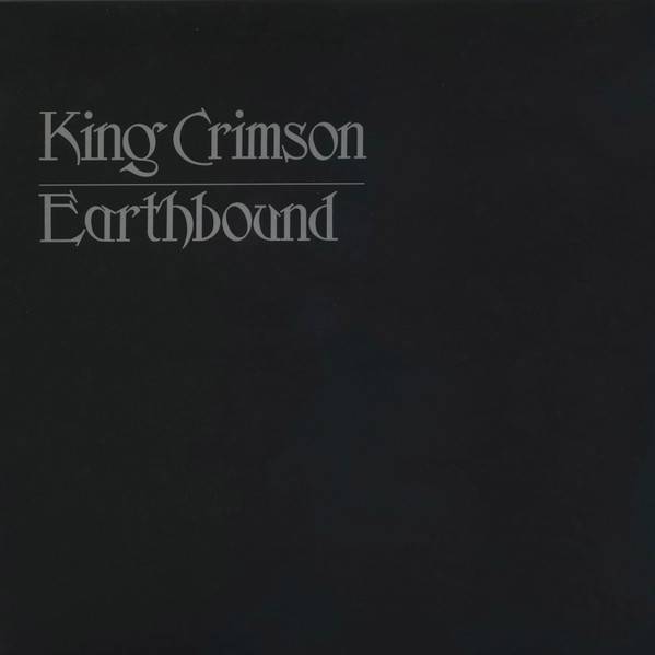 King Crimson – Earthbound (50th Anniv.)